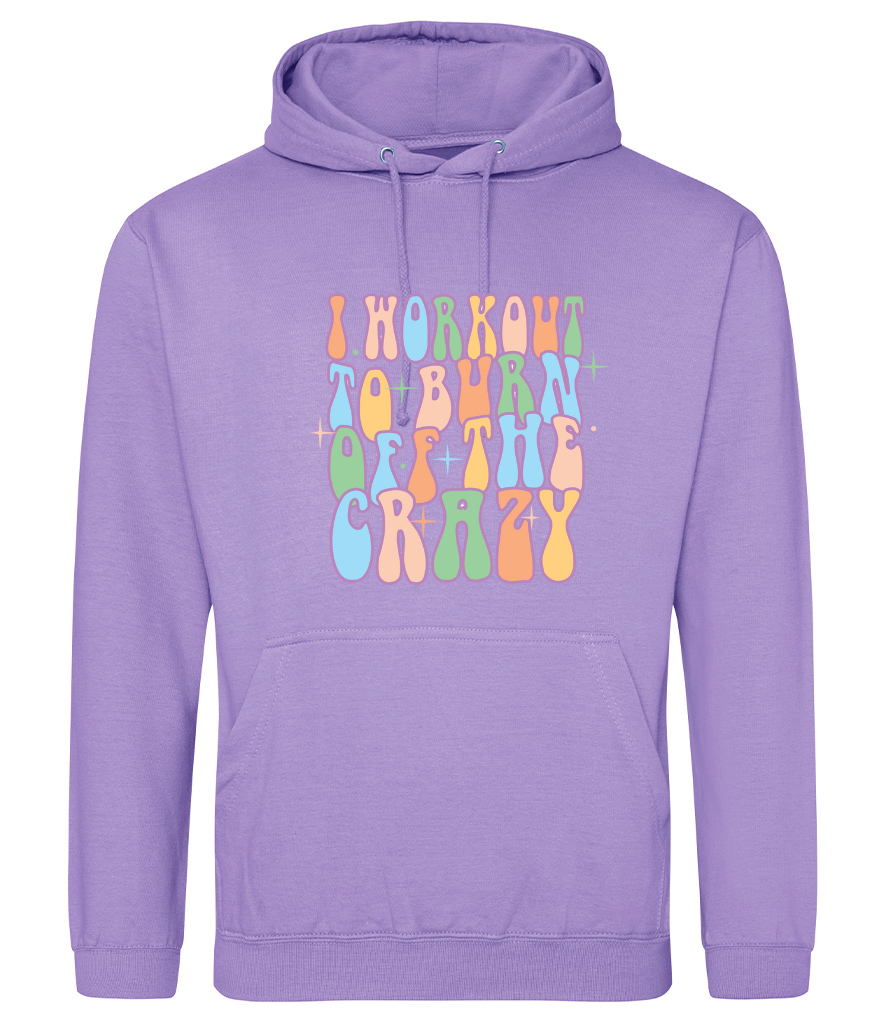 Burn off the crazy unisex hoodies